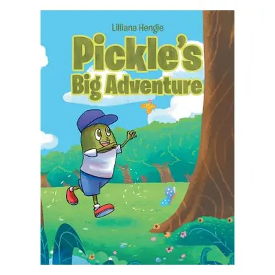 "Pickle's Big Adventure" - "" ("Hengle Lilliana")(Pevná vazba)