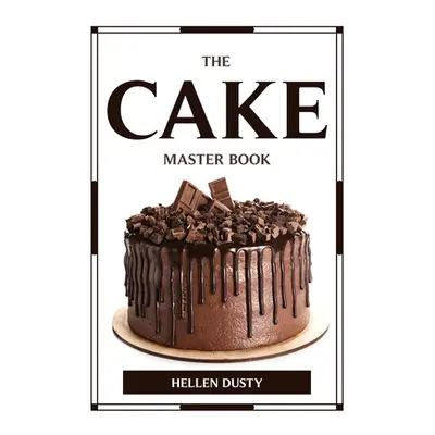 "The Cake Master Book" - "" ("Hellen Dusty")(Paperback)