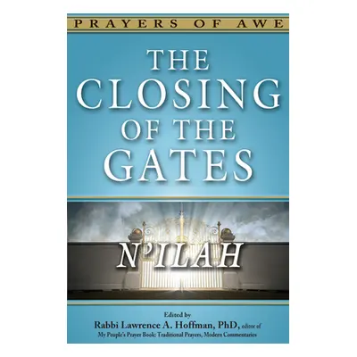 "The Closing of the Gates: N'Ilah" - "" ("Hoffman Lawrence A.")(Paperback)