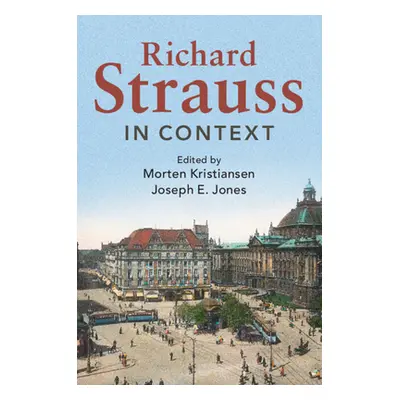 "Richard Strauss in Context" - "" ("Kristiansen Morten")(Paperback)