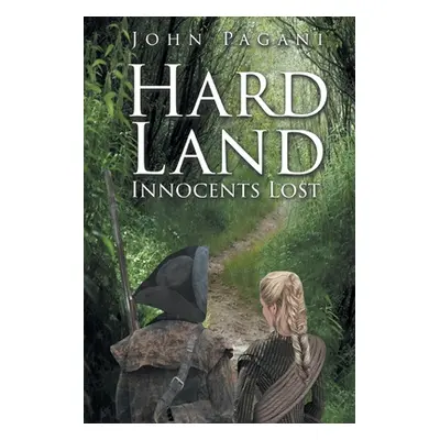 "Hard Land: Innocents Lost" - "" ("Pagani John")(Paperback)