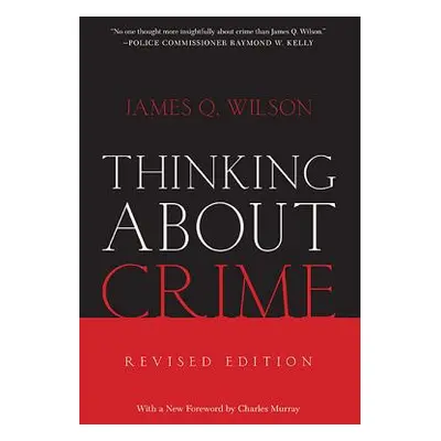 "Thinking About Crime" - "" ("Wilson James Q.")(Paperback)