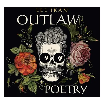 "Outlaw Poetry" - "" ("Ikan Lee")(Paperback)