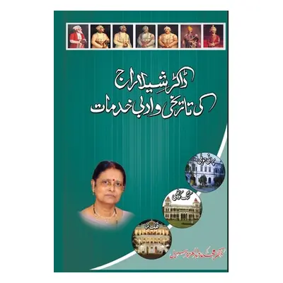 "Dr. Sheela Raj ki Tareeqi wo Adabi Khidmaat: (Research Articles)" - "" ("Dr M a Azeez Sohail")(