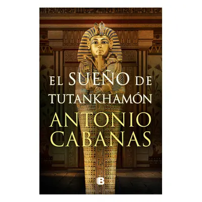 "El Sueo de Tutankhamn / Tutankhamuns Dream" - "" ("Cabanas Antonio")(Pevná vazba)