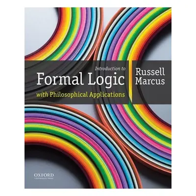 "Introduction to Formal Logic with Philosophical Applications" - "" ("Marcus Russell")(Paperback