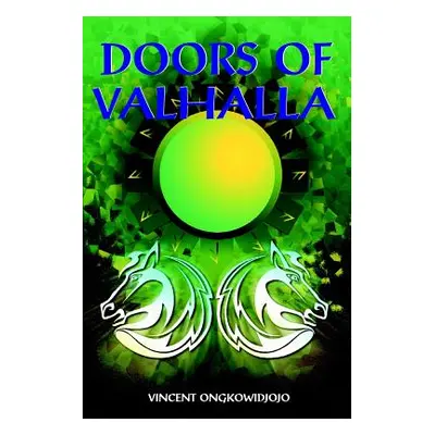 "Doors of Valhalla: An Esoteric Interpretation of Norse myth" - "" ("Ongkowidjojo Vincent")(Pape