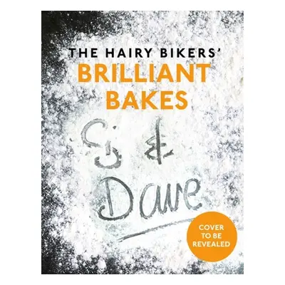 "The Hairy Bikers' Brilliant Bakes" - "" ("The Hairy Bikers")(Pevná vazba)