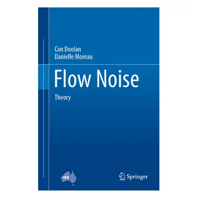 "Flow Noise: Theory" - "" ("Doolan Con")(Pevná vazba)