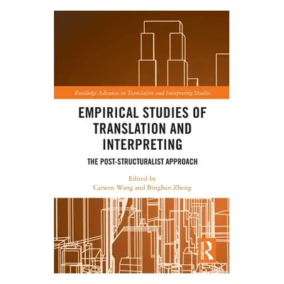 "Empirical Studies of Translation and Interpreting: The Post-Structuralist Approach" - "" ("Wang