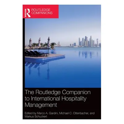 "The Routledge Companion to International Hospitality Management" - "" ("Gardini Marco a.")(Pevn