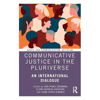 "Communicative Justice in the Pluriverse: An International Dialogue" - "" ("Pedro-Caraana Joan")