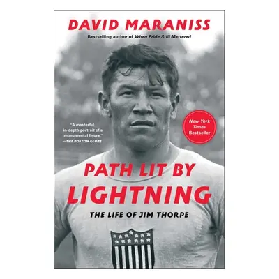 "Path Lit by Lightning: The Life of Jim Thorpe" - "" ("Maraniss David")(Paperback)