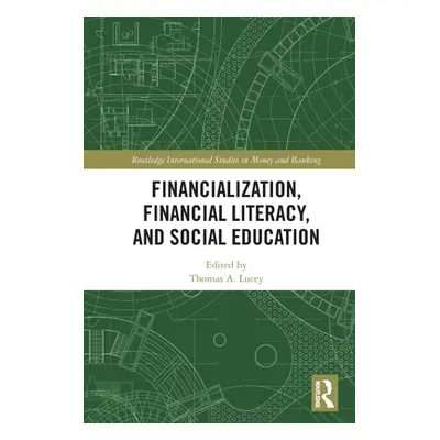 "Financialization, Financial Literacy, and Social Education" - "" ("Lucey Thomas A.")(Paperback)