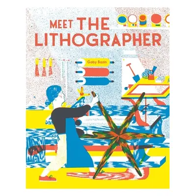 "Meet the Lithographer" - "" ("Bazin Gaby")(Pevná vazba)