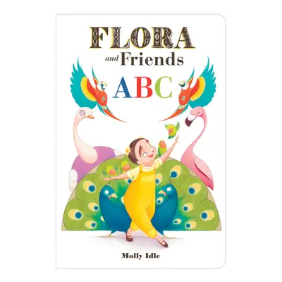 "Flora and Friends ABC" - "" ("Idle Molly")(Board Books)