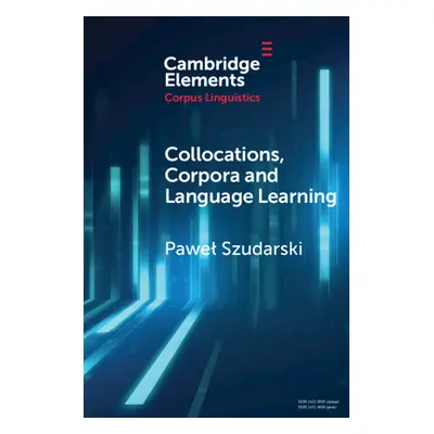 "Collocations, Corpora and Language Learning" - "" ("Szudarski Pawel")(Paperback)