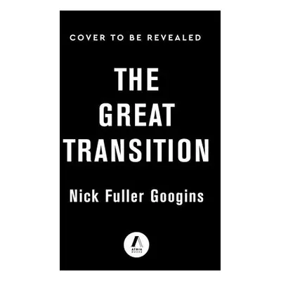 "The Great Transition" - "" ("Fuller Googins Nick")(Pevná vazba)