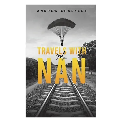 "Travels with My Nan" - "" ("Chalkley Andrew")(Paperback)