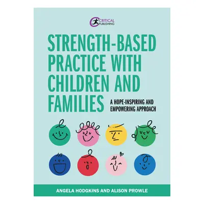 "Strength-Based Practice with Children and Families" - "" ("Hodgkins Angela")(Paperback)