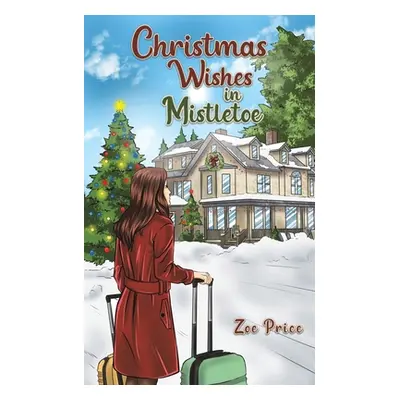 "Christmas Wishes in Mistletoe" - "" ("Price Zoe")(Paperback)