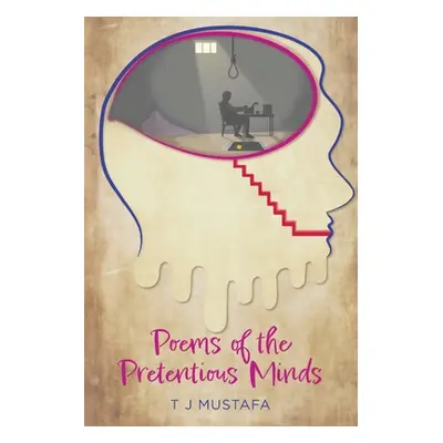 "Poems of the Pretentious Minds" - "" ("Mustafa Tj")(Paperback)