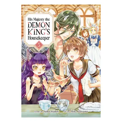 "His Majesty the Demon King's Housekeeper Vol. 5" - "" ("Wadori Saiko")(Paperback)