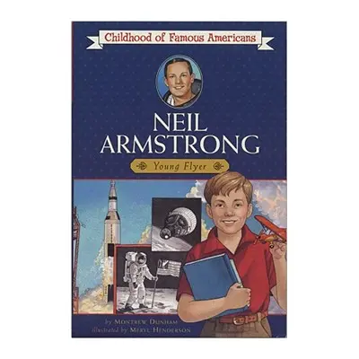 "Neil Armstrong: Young Pilot" - "" ("Dunham Montrew")(Paperback)