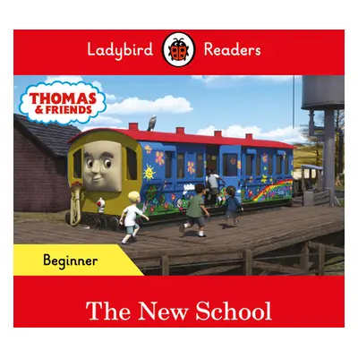 "Ladybird Readers Beginner Level - Thomas the Tank Engine - The New School (ELT Graded Reader)" 