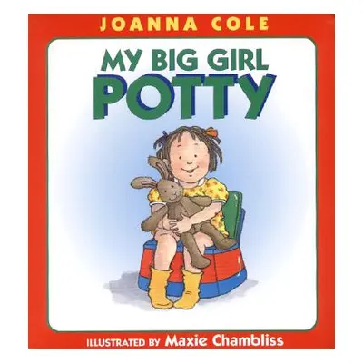 "My Big Girl Potty" - "" ("Cole Joanna")(Pevná vazba)