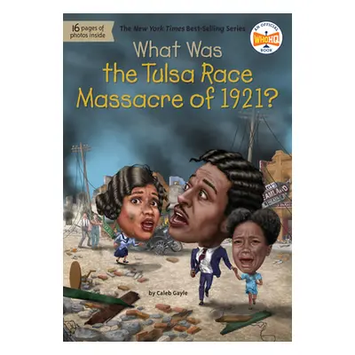 "What Was the Tulsa Race Massacre of 1921?" - "" ("Gayle Caleb")(Paperback)