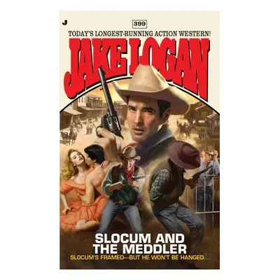 "Slocum and the Meddler" - "" ("Logan Jake")(Mass Market Paperbound)