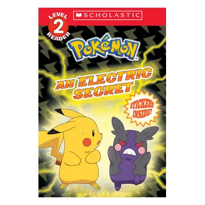 "An Electric Secret (Pokmon: Scholastic Reader, Level 2)" - "" ("Barbo Maria S.")(Paperback)