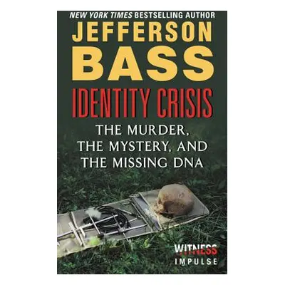 "Identity Crisis" - "The Murder, the Mystery, and the Missing DNA" ("Bass Jefferson")(Paperback)