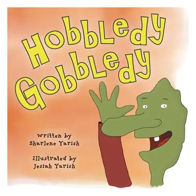 "Hobbledy Gobbledy" - "" ("Yarish Sharlene")(Paperback)