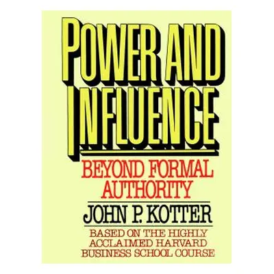 "Power and Influence" - "" ("Kotter John P.")(Paperback)