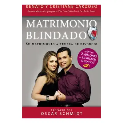 "Matrimonio Blindado: Su Matrimonio a Prueba de Divorcio" - "" ("Cardoso")(Paperback)