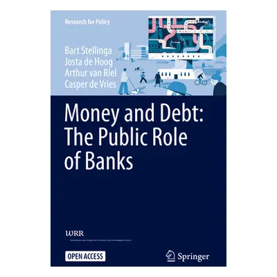 "Money and Debt: The Public Role of Banks" - "" ("Stellinga Bart")(Paperback)