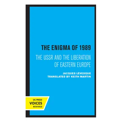 "The Enigma of 1989: The USSR and the Liberation of Eastern Europe" - "" ("Martin Keith")(Paperb