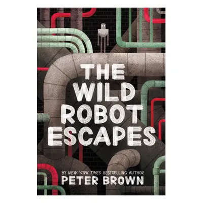 "The Wild Robot Escapes" - "" ("Brown Peter")(Paperback)