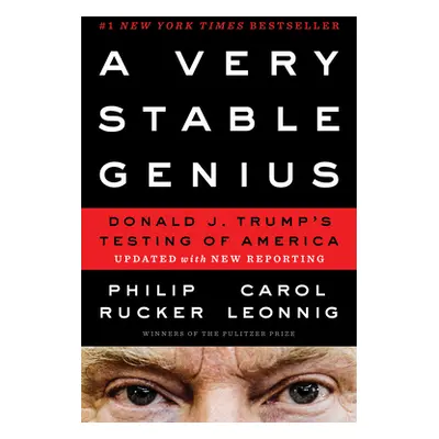 "A Very Stable Genius: Donald J. Trump's Testing of America" - "" ("Rucker Philip")(Paperback)