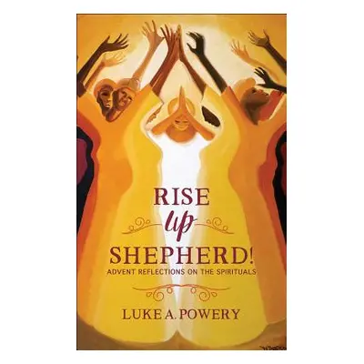 "Rise Up, Shepherd" - "" ("Powery Luke A.")(Paperback)