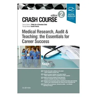 "Crash Course Medical Research, Audit and Teaching: The Essentials for Career Success" - "" ("Ka