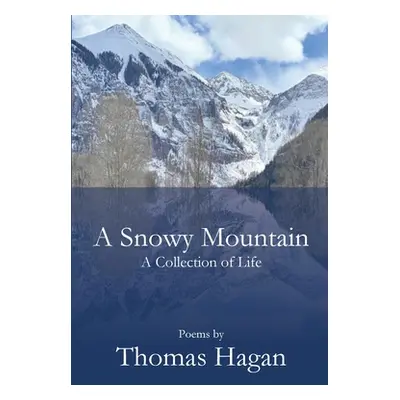 "A Snowy Mountain" - "" ("Hagan Thomas")(Paperback)