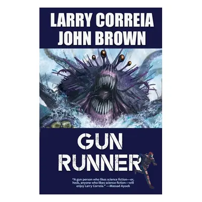 "Gun Runner" - "" ("Correia Larry")(Pevná vazba)