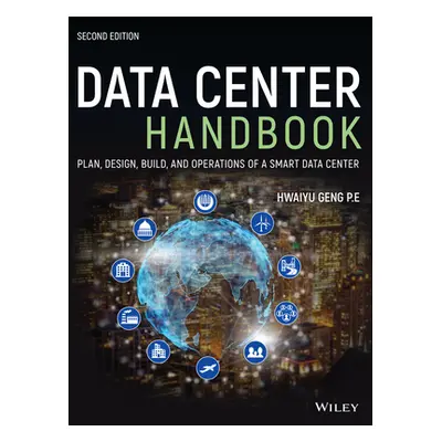 "Data Center Handbook: Plan, Design, Build, and Operations of a Smart Data Center" - "" ("Geng H