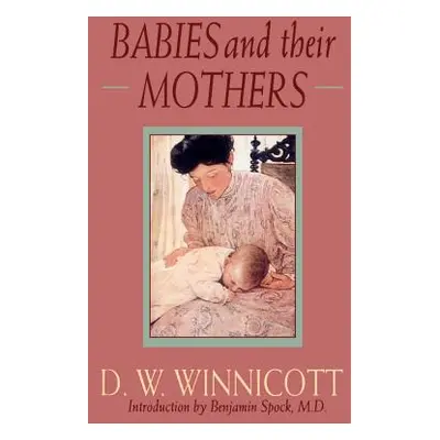 "Babies and Their Mothers" - "" ("Winnicott D. W.")(Paperback)