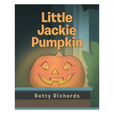 "Little Jackie Pumpkin" - "" ("Richards Betty")(Paperback)