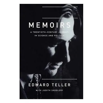 "Memoirs: A Twentieth Century Journey in Science and Politics" - "" ("Teller Edward")(Paperback)