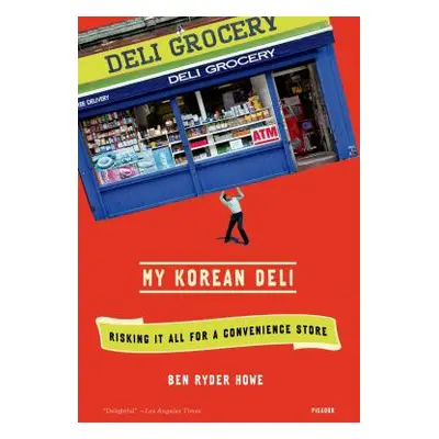 "My Korean Deli" - "" ("Howe Ben Ryder")(Paperback)